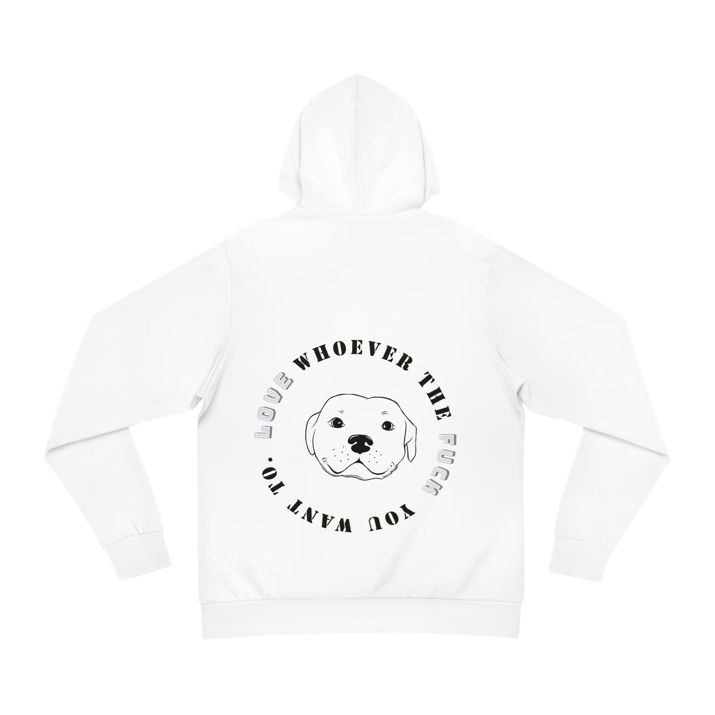 Love Who Ever The Fuck You Want Hoodie